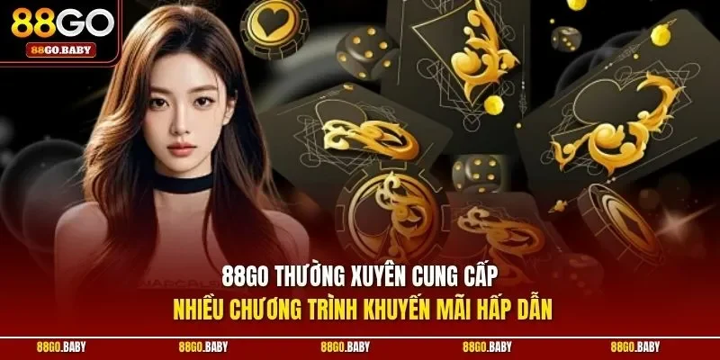88GO thường xuyên cung cấp nhiều chương trình khuyến mãi hấp dẫn