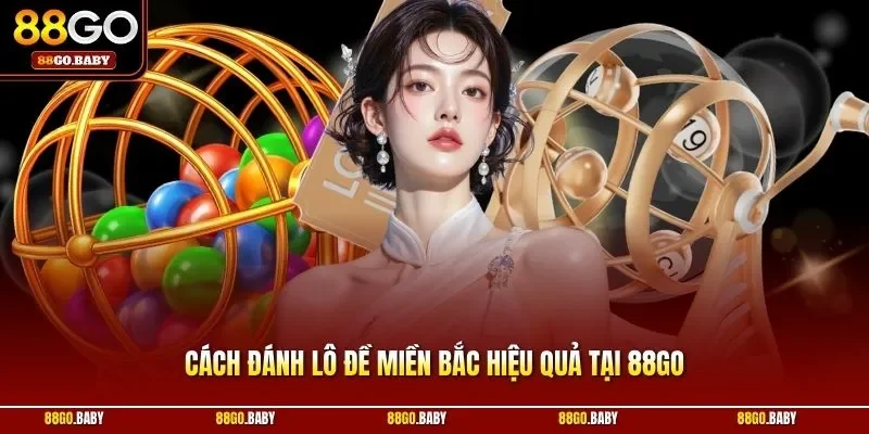 Cách đánh lô đề miền bắc