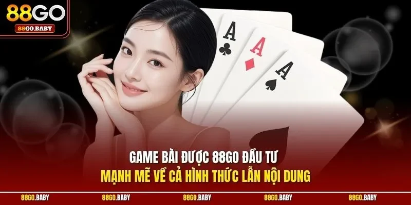 Game bài được 88GO đầu tư mạnh mẽ về cả hình thức lẫn nội dung