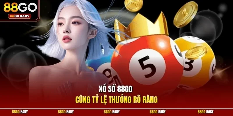 Xổ số 88GO cùng tỷ lệ thưởng rõ ràng