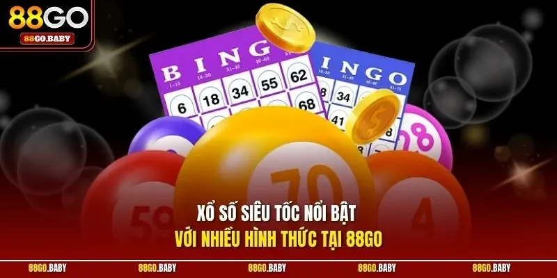 Xổ số siêu tốc nổi bật với nhiều hình thức tại 88GO