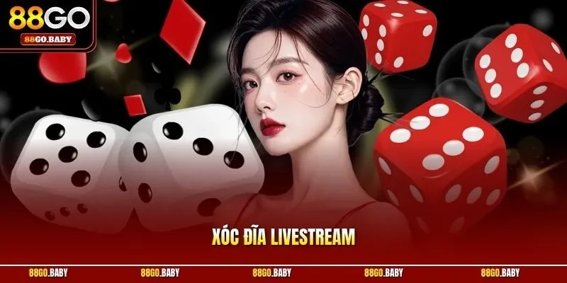 Xóc đĩa livestream